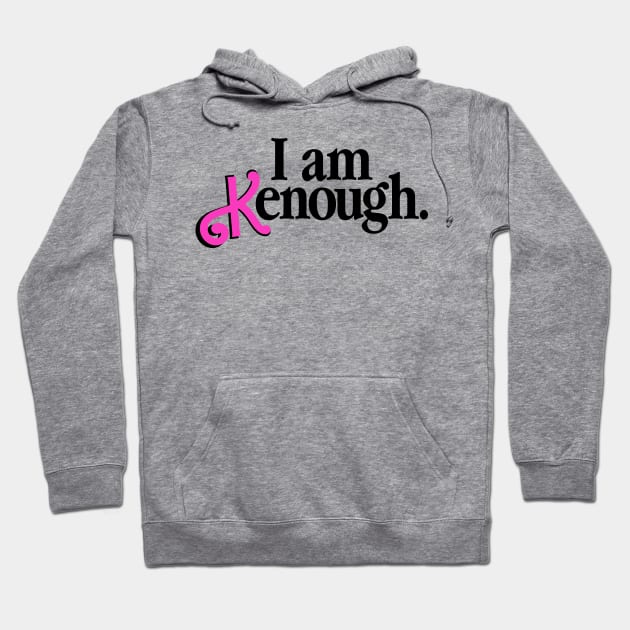 I Am Kenough // Ken Kenough Hoodie by Vamp Pattern